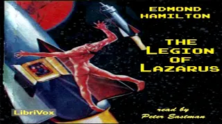 The Legion of Lazarus ♦ By Edmond Hamilton ♦ Science Fiction ♦ Full Audiobook