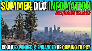 GTA Online SUMMER DLC Info! Could EXPANDED & ENHANCED Be Coming To PC?