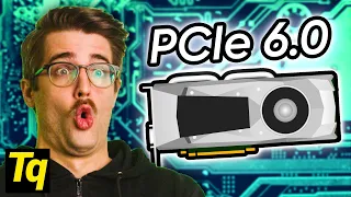 PCI Express 6.0 Is A Big Deal!