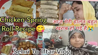 Ramadan Special Samosa Roll patti l Spring Roll Sheets Recipe l 4th Roza l Sehri To Iftar Vlog
