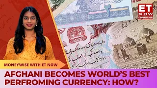 How Afghani Became World's Best Performing Currency Under Taliban Rule | Afghanistan | Taliban