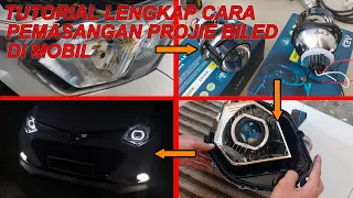 Tutorial Lengkap Cara Pasang Projie BiLED Di Mobil