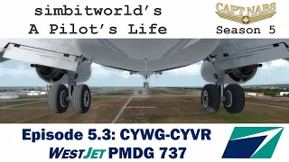 A Pilot's Life on Twitch, s05e03 CYWG-CYVR Brrrr! It's Cold Out There Today! [P3D][VATSIM]