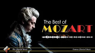 The Best of Mozart - Timeless Classical Music Collection | Most Famous Classical Masterpieces