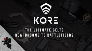 EDC Belts, Range Belts, Executive Protection & Battle Belts: A Comparative Review of Kore's Belts