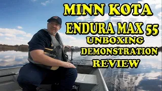 Minn Kota Endura Max 55 Trolling Motor Unboxing Demonstration and Review