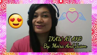 Song Cover IKAW at AKO  #moira #moiraandjason #ikawatako