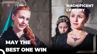 The Rivalry Of Sultana Sah and Sultana Hurrem | Magnificent Century