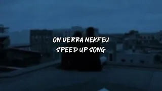 on verra nekfeu - speed up