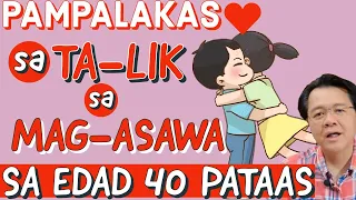 Pampalakas sa Ta-lik sa Mag-Asawa sa Edad 40 Pataas. - Payo ni Doc Willie Ong #1189