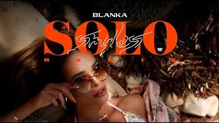 Blanka - Solo (SMYLES Remix) [Official Visual]