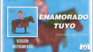 El Cuarteto de Nos - Enamorado Tuyo (Versión Karaoke / Instrumental)