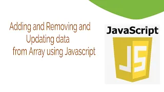 How to add and remove and update data from array using javascript?
