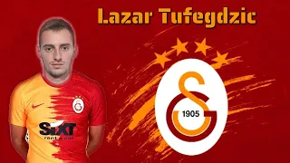 Lazar Tufegdzic Galatasaray'a Hoşgeldin ?| Welcome to Galatasaray | Skills And Goals | 2021