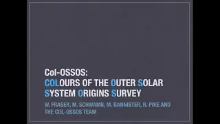 Col-OSSOS: Colours of the Outer Solar System Origins Survey - Wes Fraser (QUB)