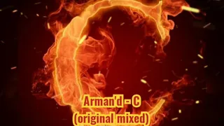 Arman'd - C (original mix).