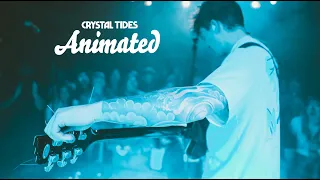 Crystal Tides - Animated (Official Video)