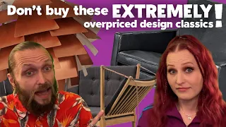 Don’t buy these EXTREMELY overpriced design classics!