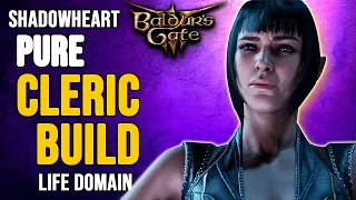 Baldur's Gate 3 - Shadowheart Pure Cleric Healer Build - Life Domain Subclass Guide