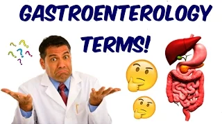 Important Definitions In Gastroenterology!