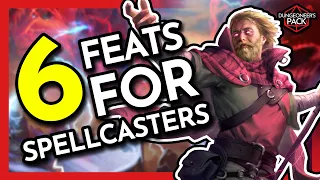 Consider These Feats For Your Spellcaster! - DND 5E