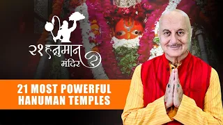 21 Hanuman Temples With Anupam Kher