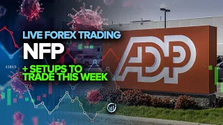 LIVE Forex Trading - NFP Week + Setups to Trade This Week