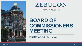 Zebulon Board Meeting - February 13, 2024