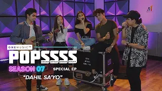 "Dahil Sa'yo" by POPSSSS Hosts feat. John Roa | One Music POPSSSS S07 Special Episode