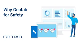 Why Geotab for Safety