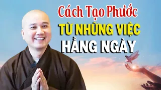 Cách tạo phước từ những việc hằng ngày _ Thầy Thích Pháp Hòa ( Rất Hay)