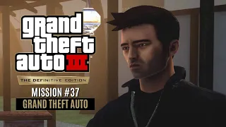 GTA 3 - The Definitive Edition | Mission #37: Grand Theft Auto