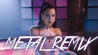 Dua Lipa - Dance The Night (Metal Remix)