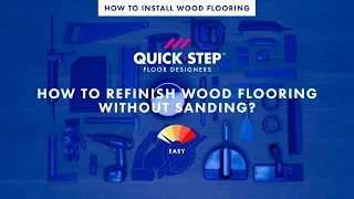 How to refinish wood flooring without sanding | Tutorial by Quick-Step