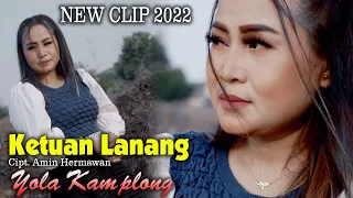 Ketuan Lanang - Yola kamplong [Official music Video] 100% klip Asli