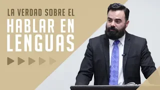 Hablar en Lenguas a la Luz de la Biblia (Predicación Bautista Fundamental)