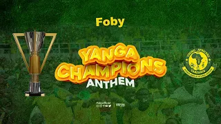 Foby  Yanga Champions Anthem ( Official Audio ) #Foby #Yanga #Anthem