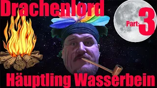 Drachenlord Häuptling Wasserbein Arnidegger reaction Part 3