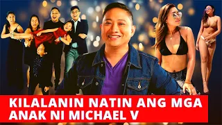 KILALANIN ANG MGA ANAK NI MICHAEL V