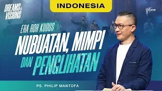 Ibadah Umum | Era Roh Kudus - Nubuatan, Mimpi dan Penglihatan (Official Philip Mantofa)