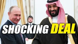 SHOCKING DEAL: Russia and Saudi Arabia Are Joining Forces
