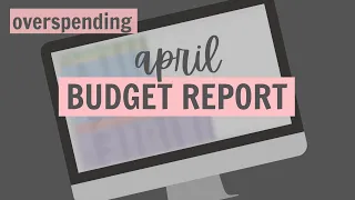 April Budget Report // Budget Wrap Up