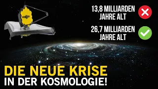 Wie James Webb zeigte, dass das Universum doppelt so alt sein könnte wie bekannt!