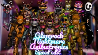 Speed Edit | FNaF | Glamrock Nightmare Animatronics