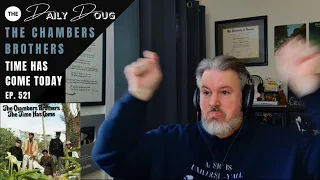 Classical Composer Reacts to Time Has Come Today (The Chambers Brothers) | The Daily Doug (Ep. 521)