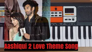 Aashiqui 2 Love Theme Song Tutorial In Yamaha Piano Pss F30🎶🎼🎵.