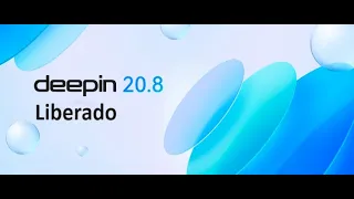 ¡Explora el Nuevo Deepin 20.8! Elegante, Fácil de Usar y Seguro.