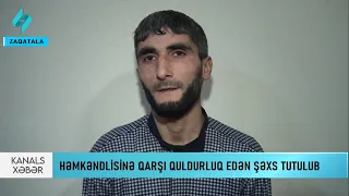 Həmkəndlisinə qarşi quldurluq edən şəxs tutulub… | Kanal S Xəbər