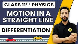 Class 11 Physics | Motion in a Straight Line | NCERT Chapter 3 | Differentiation | Ashu Sir