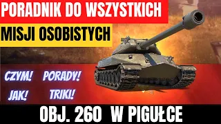 PORADNIK DO WSZYSTKICH MISJI OSOBISTYCH NA OBJ.260 W WORLD OF TANKS